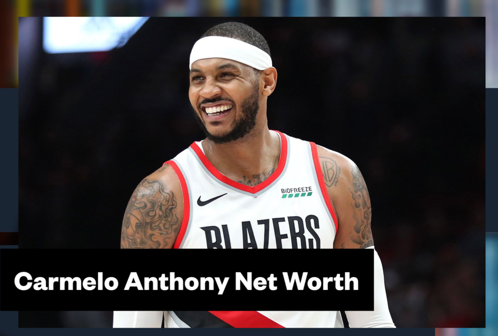 Carmelo Anthony Net Worth & Biography