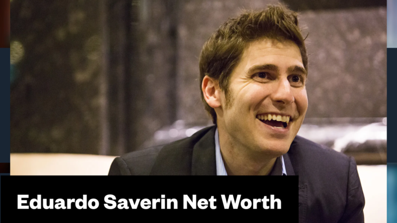 Eduardo Saverin Net Worth & Biography