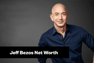 Jeff Bezos Net Worth & Biography