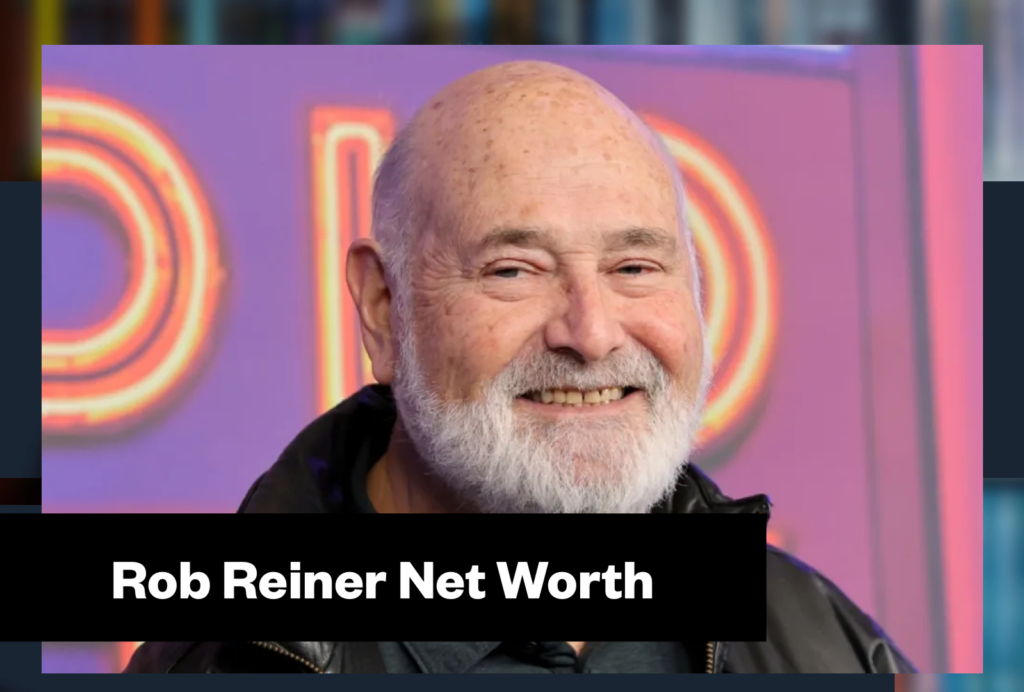 Rob Reiner Net Worth & Biography