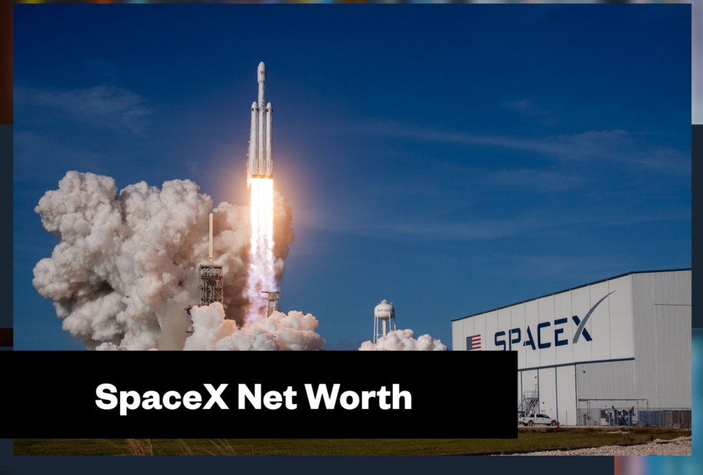 SpaceX Net Worth