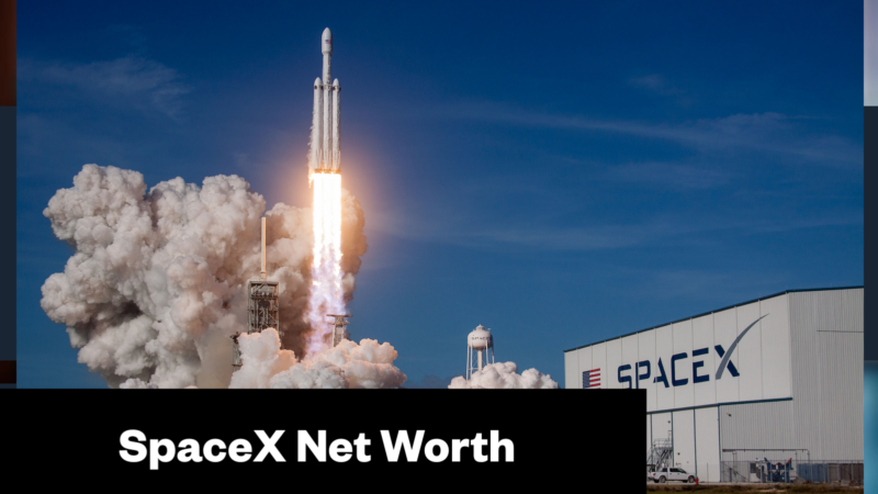 SpaceX Net Worth