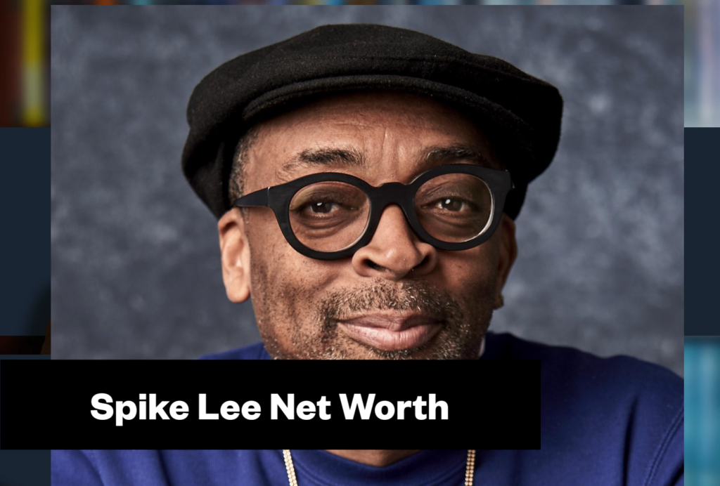 Spike Lee Net Worth & Biography