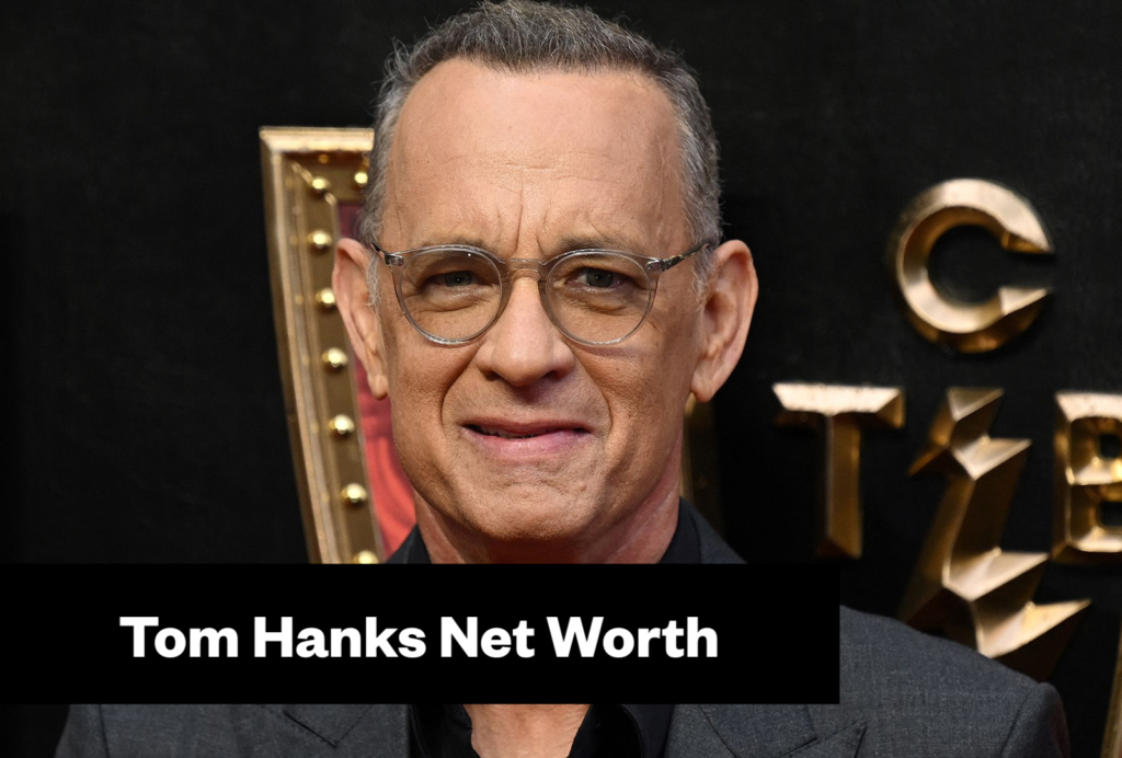 Tom Hanks Net Worth & Biography