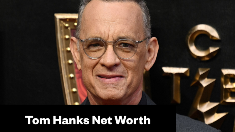 Tom Hanks Net Worth & Biography